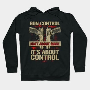 Gun Control Isn't About Guns Shirt Hoodie